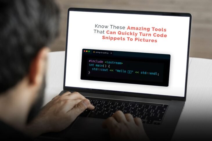 9 Amazing Tools That Can Quickly Turn Code Snippets To Pictures